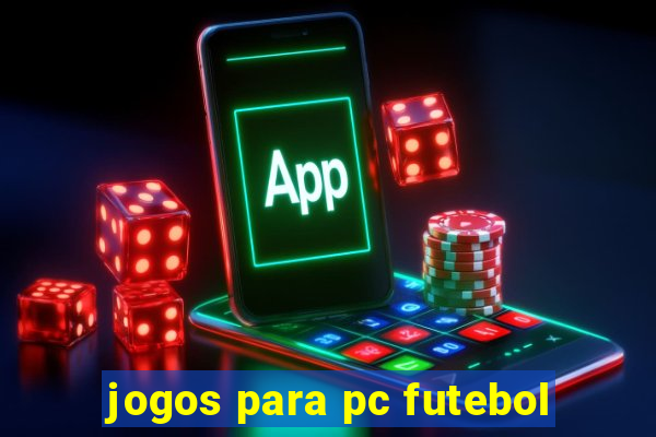 jogos para pc futebol